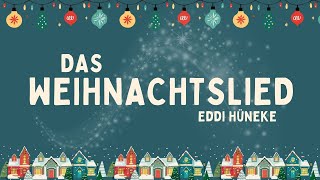 Das Weihnachtslied  offizielles Musikvideo  Eddi Hüneke [upl. by Ayak]