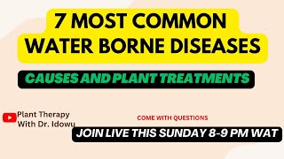 Water Borne Diseases  Plant treatment Home Remedy  PlantTherapy with Dr Idowu is live [upl. by Imefulo]