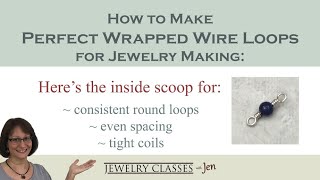 How to Make Perfect Wrapped Wire Loops for Jewelry Making [upl. by Worrell]