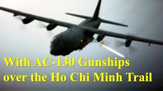 With AC130 Gunships over the Ho Chi Minh Trail 1971 [upl. by Cassell]