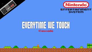 Cascada — Everytime We Touch 8Bit Cover  NES Soundfont Remix  Meme Songs [upl. by Nehtiek]