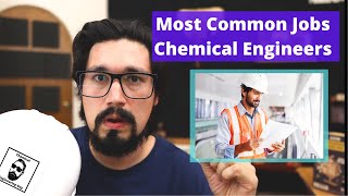 The Most Common Job Positions for Chemical Engineers [upl. by Virgilia]