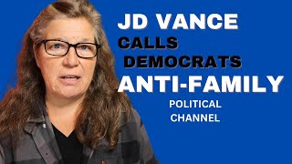 JD Vance and Project 2025 Dont Recognize Real American Families [upl. by Ttocs456]