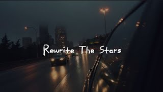 rewrite the stars speed up  lyrics [upl. by Eicaj]