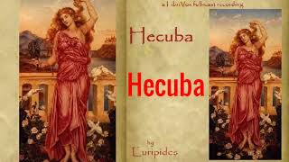 Hecuba Audiobook by Euripides  Audiobooks Youtube Free  Dramatic Audiobooks  Plays [upl. by Elleynad84]