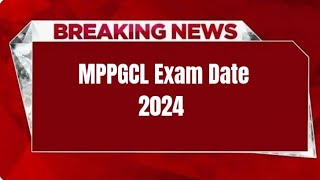 MPPGCL Exam Date 2024  Check Exam Date [upl. by Glyn]