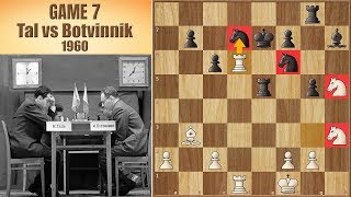 Most Unexpected Turn of Events  Tal vs Botvinnik 1960  Game 7 [upl. by Eirot]