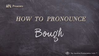 How to Pronounce Bough Real Life Examples [upl. by Vorster715]