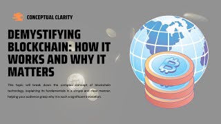 Demystifying Blockchain How It Works and Why It Matters [upl. by Keemahs]