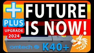 K40 Future is now  Der NEUE 2024  Omtech K40 Plus [upl. by Sybille]