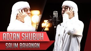 BEST VOICE  Adzan Shubuh  Salim Bahanan [upl. by Diley542]