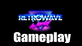 Retrowave World Gameplay [upl. by Dupin461]