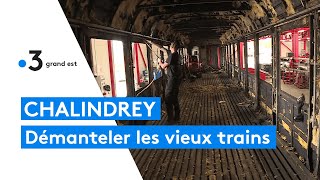 Un nouveau centre de démantèlement et de recyclage des vieux trains de la SNCF à Chalindrey [upl. by Gabi]