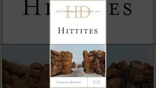 Historical Dictionary of the Hittites history cuneiform anatolian hittite [upl. by Ostler]