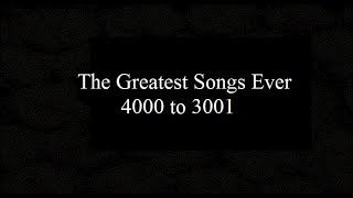 The 5000 Greatest Songs Ever 4000 to 3001 [upl. by Ardnoid]