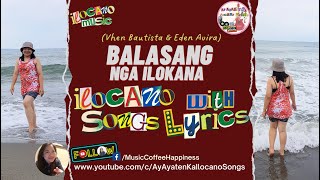 BALASANG NGA ILOKANA Ilocano Song with LYRICS❤️‍🩹Masisit Beach SanchezMira Cagayan Valley [upl. by Kristyn]