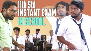 11th Std Instant Exam In School  School Life  Veyilon Entertainment [upl. by Elockin137]