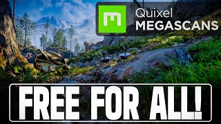 Quixel Megascans to be 100 FREE FOR EVERYONE UNTIL END OF 2024 Then Free For Nobody [upl. by Tadio]