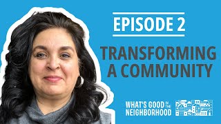 Ep 02  Transforming a Community with Dina GonzalezPina [upl. by Enomaj]