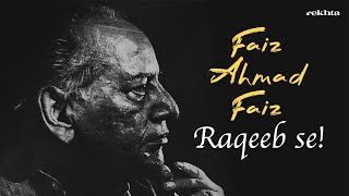 Raqeeb Se  Faiz Ahmad Faiz Poetry  Aqib Sabir  Rekhta [upl. by Oswal]