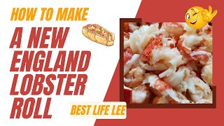 How to Make a THE BEST New England Lobster Roll [upl. by Suertemed173]