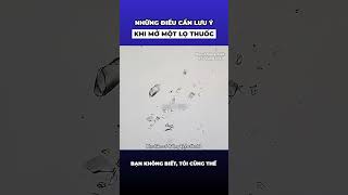 Những điều cần lưu ý khi mở một lọ thuốc [upl. by Paloma223]