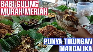 BABI GULING MURAH PUNYA TIKUNGAN MANDALIKA [upl. by Eitsud]