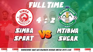 MTIBWA SUGAR 2 vs 4 SIMBA SC  LEO TAREHE 17082023 [upl. by Edaj]