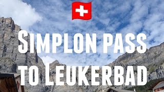 Simplon Pass to Leukerbad  Switzerland  Car Drive [upl. by Burford329]