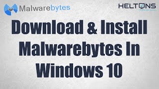 How to Download amp Install Malwarebytes in Windows 10 [upl. by Conway995]