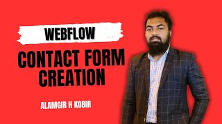 Webflow Contact form creation and design page  Alamgir H Kobir [upl. by Iegres]