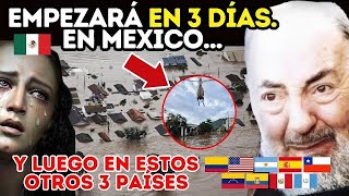 😭En 3 días Comenzará EN MÉXICO ¿serán TRAGADOS por el agua EL DIVINO CASTIGO ¡ESTAR PREPARADO [upl. by Susy103]