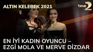 Pantene Altın Kelebek 2021 En İyi Kadın Oyuncu – Ezgi Mola ve Merve Dizdar [upl. by Ihskaneem738]