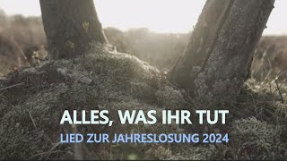 Alles was ihr tut Lied zur Jahreslosung 2024  Jörg Streng und David Plüss [upl. by Ahsak639]