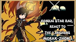 Honkai Star Rail react to Morax Zhongli of the 7 Archons‖ Genshin impact x HSR ‖ [upl. by Nohsyt497]