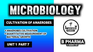 Cultivation Of Anaerobes  Quantitative Measurement Of Bacterial Growth  Microbiology [upl. by Hastings]