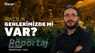 Irkçılık Genlerimizde mi Var  Enis Doko [upl. by Elehcor]