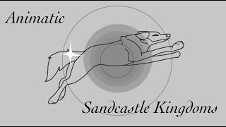 Sandcastle Kingdoms Animatic [upl. by Jacintha]