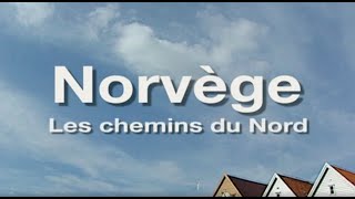 quotNorvège les chemins du Nordquot un film de Pierre Brouwers [upl. by Nywde]