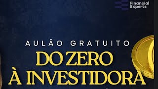 Do Zero a Investidora 2024 [upl. by Hertzfeld980]