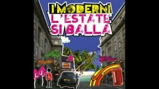 I Moderni Lestate si balla [upl. by Siraved]