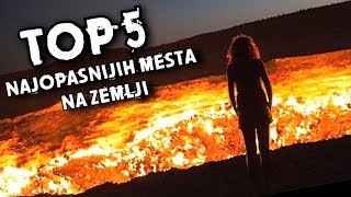 TOP 5 NAJOPASNIJIH MESTA NA ZEMLJI  Top 5 Petak [upl. by Nodnarbal174]