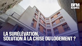 La surélévation solution à la crise du logement [upl. by Esinev]