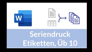 Word Seriendruck Etiketten 10 [upl. by Etrem]