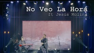 Noel Schajris  No Veo la Hora quotSesiones Acústicas ft Jesús Molinaquot  En Vivo [upl. by Nordin]