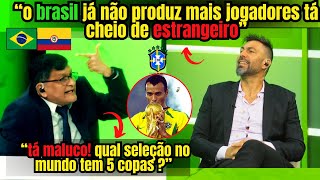 quotO BRASIL TA CHEIO DE ESTRANGEIRO PQ É MAIS RICOquot EQUATORIANOS DISCUTEM SOBRE O FUTEBOL BRASILEIRO [upl. by Brinson]