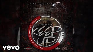 Rygin king  Keep Up Official Audio [upl. by Viki440]