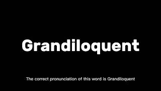 New vocabulary of the word Grandiloquent  How to pronounce Grandiloquent englishpronunciationguide [upl. by Valerian269]