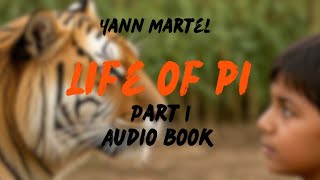 Life of Pi Audiobook PART 1 Surviving with a Tiger [upl. by Dorraj]