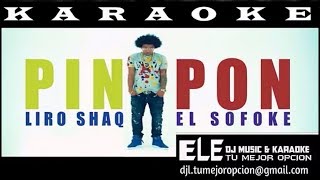 Liro Shaq El Sofoque Pin Pon KARAOKE Ele DJ DEMO [upl. by Yniffit969]